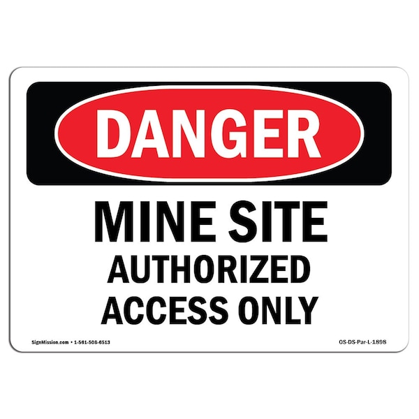 Sign, 3.5" H, 5" W, Mine Site Authorized Access Only, Landscape, DS-D-35-L-1898-10PK